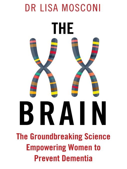 Title details for The XX Brain by Lisa Mosconi - Available